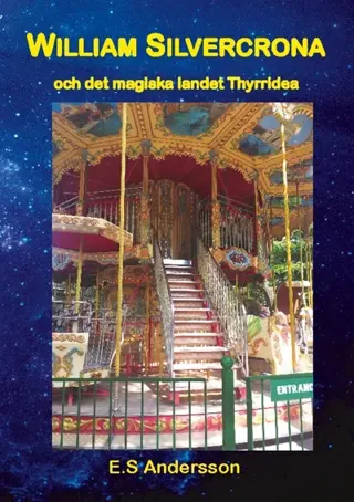 William Silvercrona Och Det Magiska Landet Thyrridea