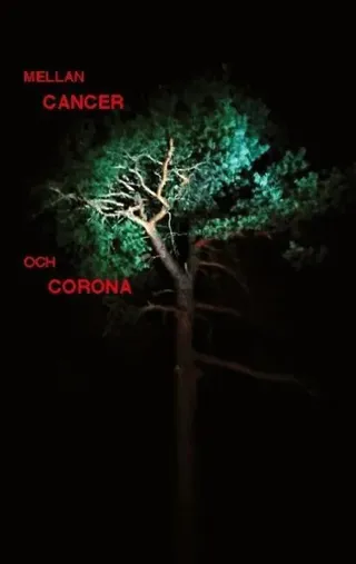 Mellan cancer och corona