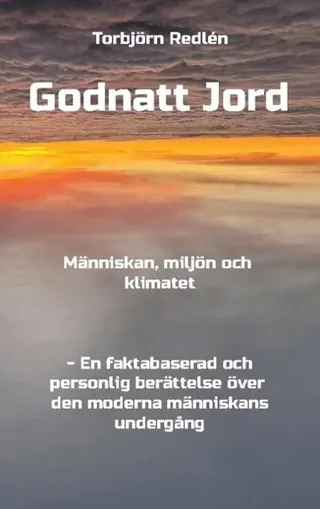 Godnatt Jord: Människan, miljön och klimatet