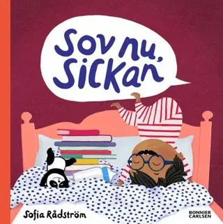 Sov nu, Sickan
