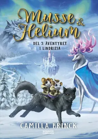 Musse & Helium. Äventyret i Lindrizia