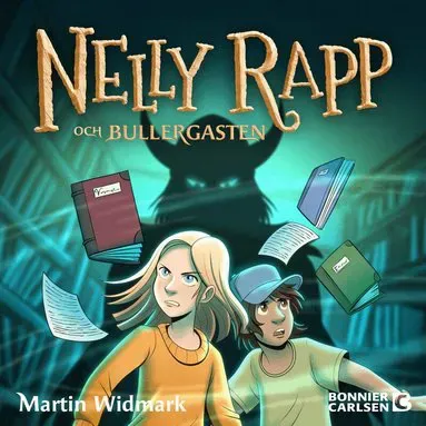 Nelly Rapp och bullergasten av Martin Widmark