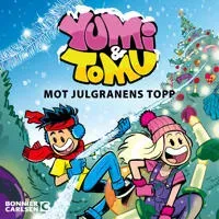 Yumi & Tomu. Mot julgranens topp! av Bonnier Carlsen