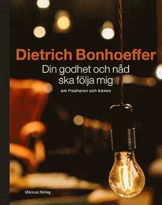 Din godhet och nåd ska följa mig