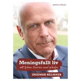 Meningsfullt liv - att tjäna Herren med glädje