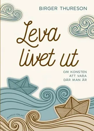 Leva livet ut