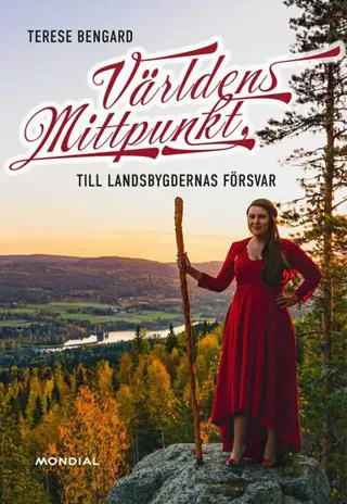 Världens mittpunkt : till landsbygdernas försvar