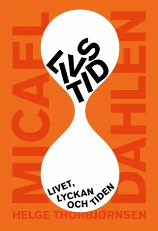 Livs/tid : livet, lyckan och tiden