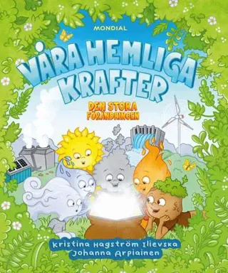Våra hemliga krafter : den stora förändringen