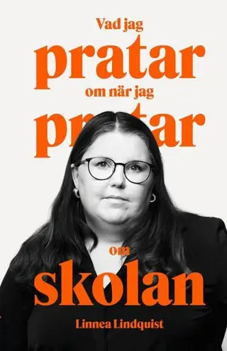 Vad jag pratar om när jag pratar om skolan