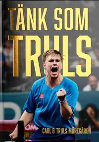 SIGNERAD Tänk som Truls