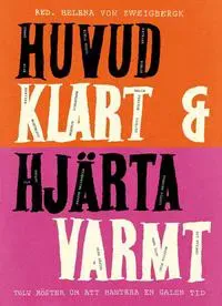 Huvud klart och hjärta varmt