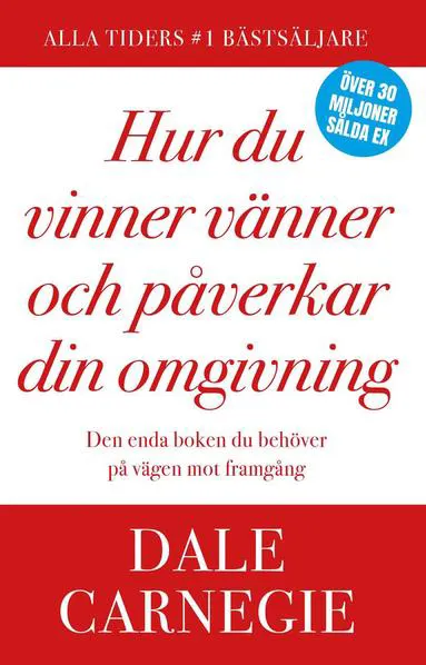 Hur du vinner vänner och påverkar din omgivning