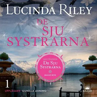 De sju systrarna : Maias bok av Lucinda Riley