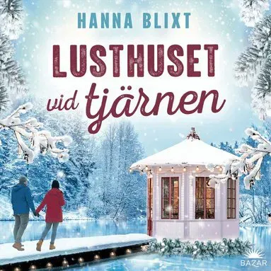 Lusthuset vid tjärnen av Hanna Blixt