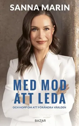 Med mod att leda : En biografi