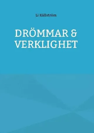 Drömmar & verklighet