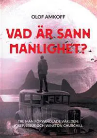 Vad är sann manlighet?