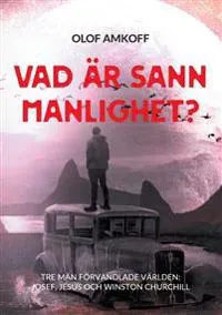 Vad är sann manlighet?