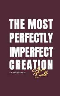 The most perfectly imperfect creation