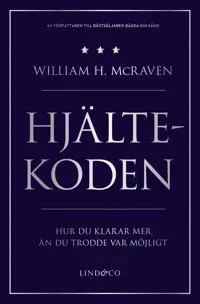 Hjältekoden : hur du klarar mer än du trodde var möjligt