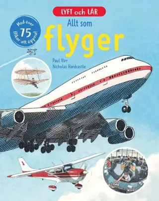 Allt som flyger : med över 75 flikar att öppna
