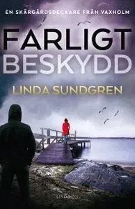 Farligt beskydd