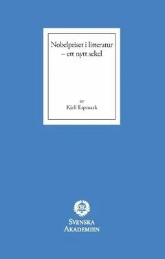 Nobelpriset i litteratur : ett nytt sekel