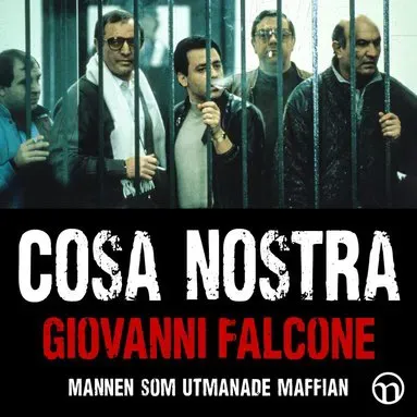 Cosa Nostra: mannen som utmanade maffian av Giovanni Falcone
