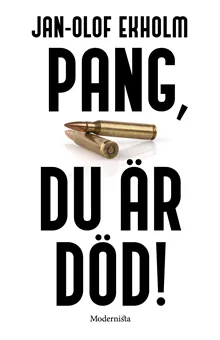 Pang, du är död!