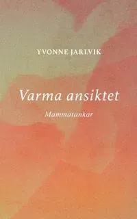 Varma ansiktet : mammatankar