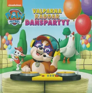 Paw Patrol. Valparna räddar danspartyt