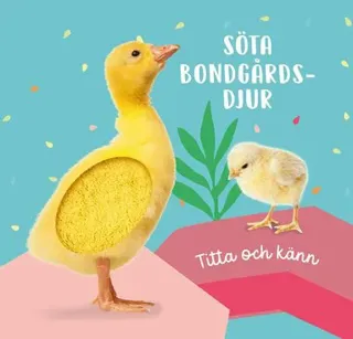 Titta och känn. Söta bondgårdsdjur