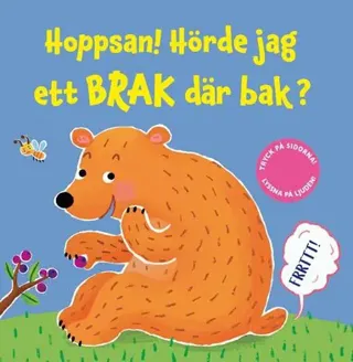 Hoppsan! Hörde jag ett brak där bak?