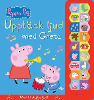 Upptäck ljud med Greta : Med 18 skojiga ljud