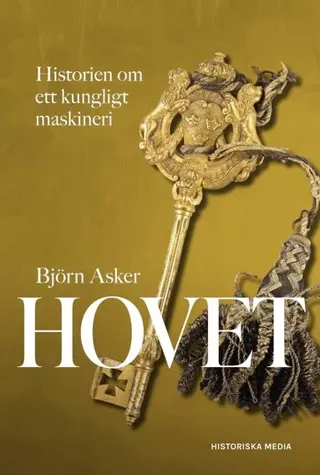 Hovet : Historien om ett kungligt maskineri