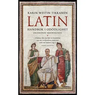 Latin : handbok i odödlighet