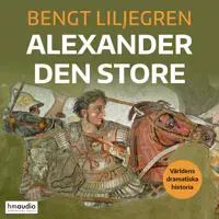 Alexander den store av Historiska Media