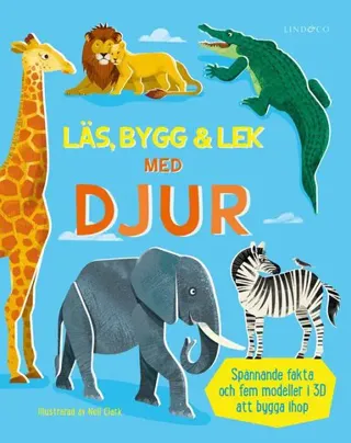 Läs, bygg och lek med djur : innehåller fem modeller att bygga