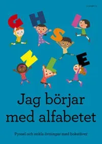 Jag börjar med alfabetet : pyssel och enkla övningar med bokstäver