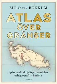 Atlas över gränser : spännande skiljelinjer