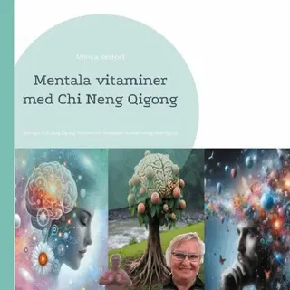Mentala vitaminer med Chi Neng Qigong