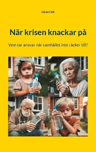 När krisen knackar på : Vem tar ansvar när samhället inte räcker till?