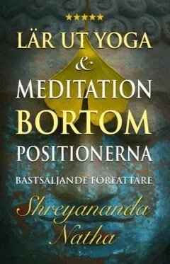 Lär ut yoga & meditation bortom positionerna