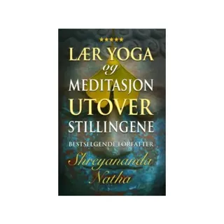 Lær yoga og meditasjon utover stillinge