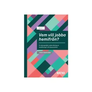 Vem vill jobba hemifrån? : En demografisk undersökning av inställningar till distansarbete