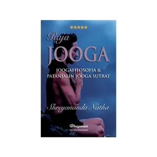 Raja-jooga : joogafilosofia ja patanjalin jooga sutrat