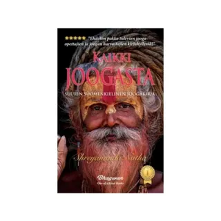Kaikki joogasta : suurin suomenkielinen joogakirja