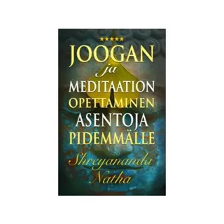 Joogan ja meditaation opettaminen asentoja pidemmälle