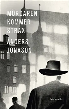 Mördaren kommer strax